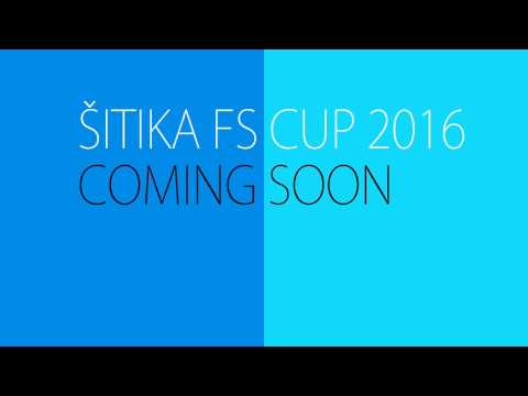 Šitika FS CUP 2016. INTRO