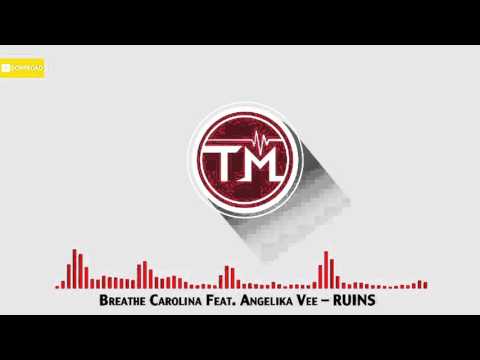 Breathe Carolina Feat. Angelika Vee - RUINS (Thrilling Edit)