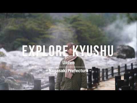 4. EXPLORE KYUSHU 【Unzen Onsen】