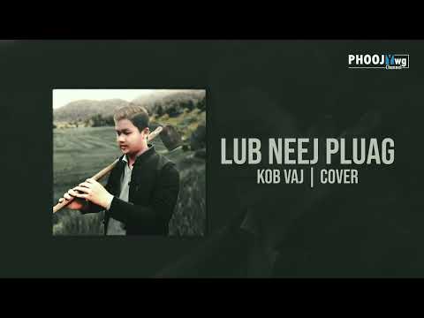 Lub Neej Pluag - Kob Vaj (Cover)