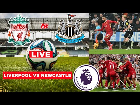 Liverpool vs Newcastle Live Stream Premier League Football EPL Match Score Commentary Highlights FC