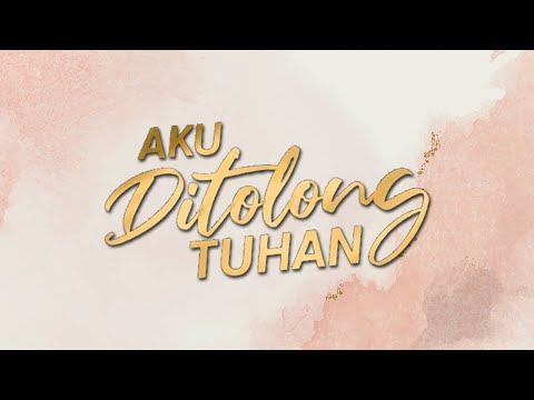 AKU DITOLONG TUHAN (Official Music Video)