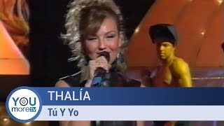 Thalía -Tú y Yo