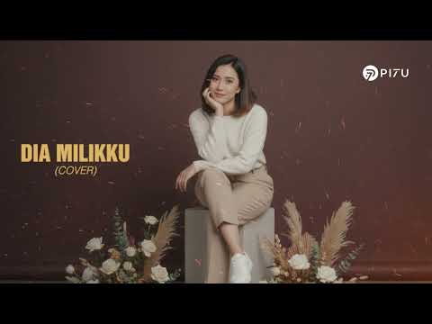 Dia Milikku - Yovie & Nuno | Cover by PI7U
