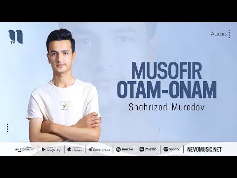 Shahrizod Murodov - Musofir otam-onam (audio 2022)