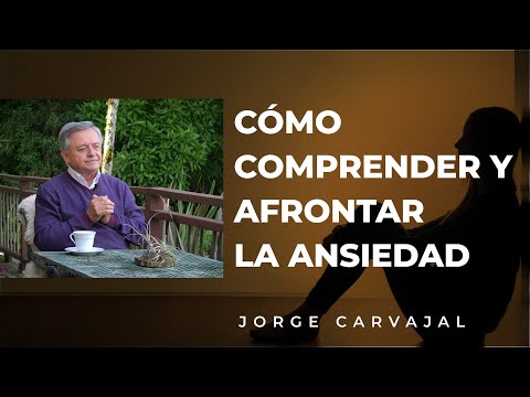 How to understand and cope with anxiety - Jorge Carvajal.