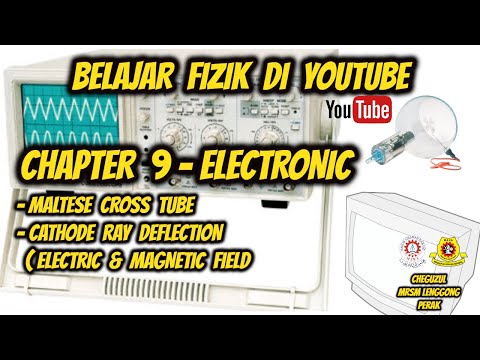 BELAJAR FIZIK DI YOUTUBE - MALTESE CROSS TUBE | ELEKTRONIK | PHYSICS FORM 5 |