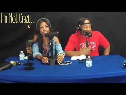 I'm not crazy... EP. 3 Ft. Kal Hamilton