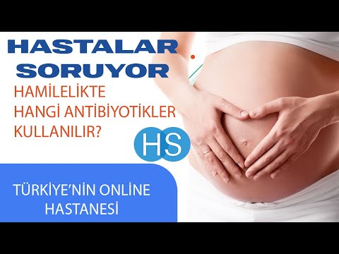 Hamilelik döneminde hangi antibiyotikler kullanılmalı?