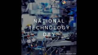 National Technology Day  INDO-MIM