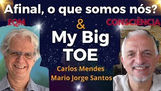Consciência, EQM, Crenças… Afinal, o que somos nós? com Carlos Mendes e Mario Jorge P. Santos