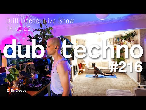 Dub Techno Mix - Drift Deeper Live Show 216 - 14.08.22