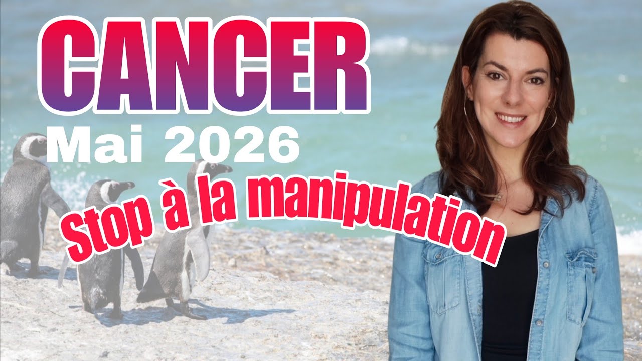 CANCER : Le jeu du chat et la souris - MAI 2026