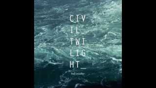 Civil Twilight - Shape Of A Sound