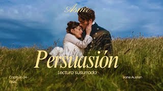 ASMR | Lectura 📚 Persuasión de Jane Austen 🌙 | Capítulo 24 Final - Audiolibro 