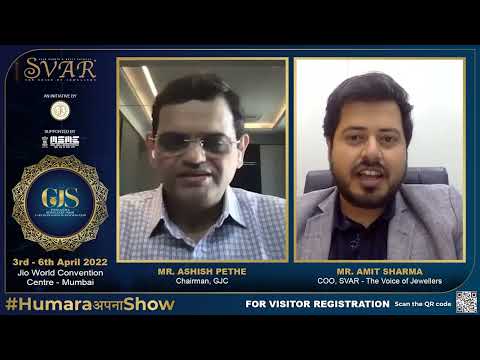 GJS 2022 - Mr. Ashish Pethe, Chairman, GJC in an Exclusive Interview with SVAR