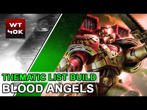 Thematic List Build: Blood Angels