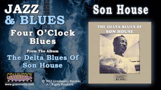 Son House - Four O&#39;Clock Blues