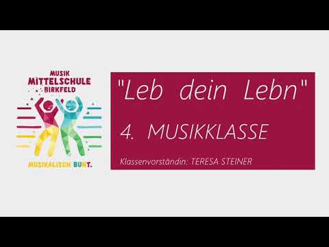 Leb dei Leb‘n - 4d-Musikklasse der MS Birkfeld 2021