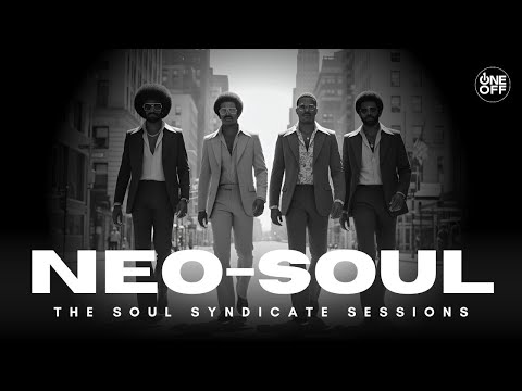 Neo-Soul, Nu-Jazz & RnB Essentials Vol. 1 | The Soul Syndicate 💎