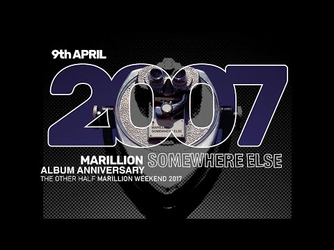 Marillion Album Anniversary - Somewhere Else - 9 April - The Other Half Marillion Weekend 2017