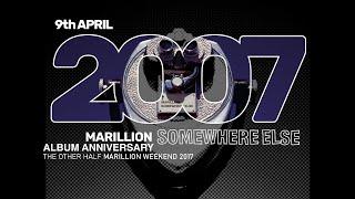 Marillion Album Anniversary - Somewhere Else - 9 April - The Other Half Marillion Weekend 2017