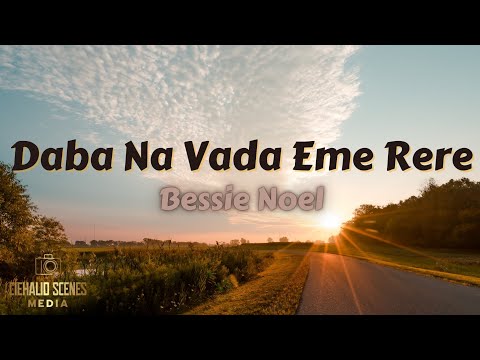 Bessie Noel - Daba Na Vada Eme Rere (Remake)