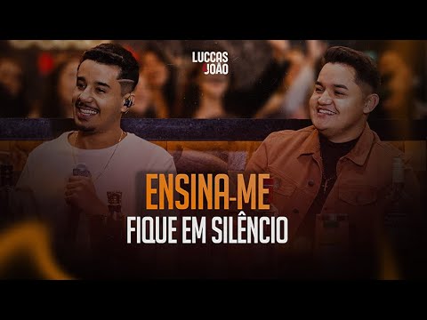 Luccas & João - Ensina-Me / Fique em Silêncio (Ao Vivo)