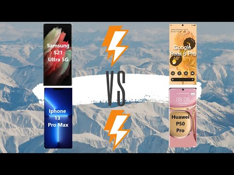 Google pixel 6 pro vs iphone 13 pro max vs galaxy s21 ultra vs huawei p50 pro