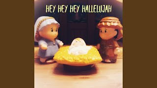Hey Hey Hey Hallelujah