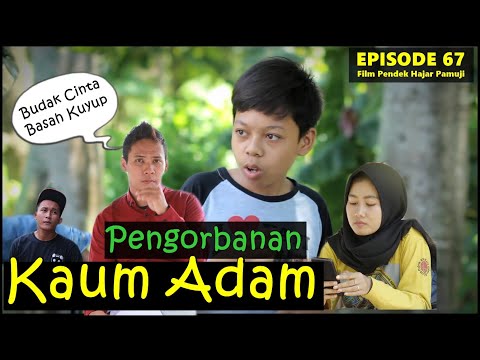 pengorbanan-kaum-adam-episode-67-film-pendek-hajar-pamuji