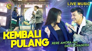 Download lagu KEMBALI PULANG - Rere Amora feat David Chandra (LION MUSIC) mp3