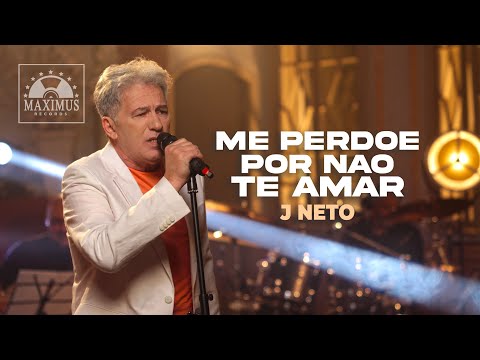 Me Perdoe Por Não Te Amar - Jota Neto