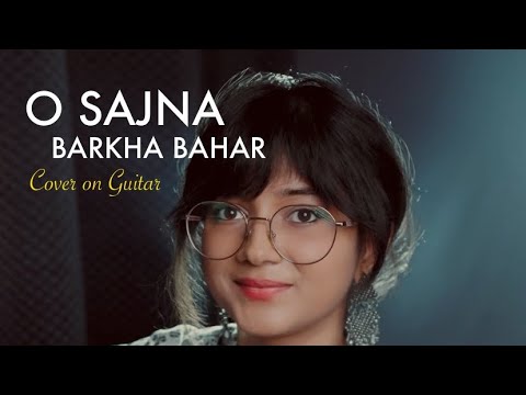 O SAJNA BARKHA BAHAR AAI - Monsoon Melodies Old Hindi Song Cover on Guitar by Priyanka
