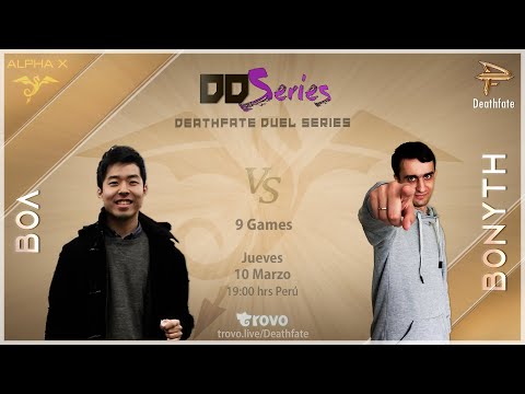 Deathfate Duel Series 22 - BoA vs Bonyth! La venganza!