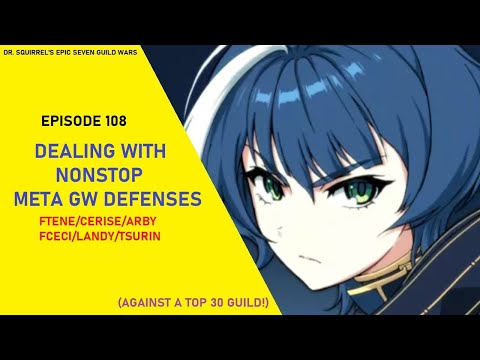 Nonstop Meta GW Defenses [Dr Squirrel's Epic Seven Guild Wars EP108]