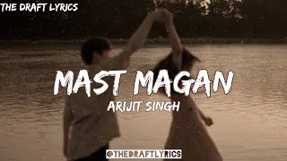 Download lagu Mast Magan (Lyrics) - Arijit Singh ! 2 States ! mp3 Download lagu Mast Magan (Lyrics) - Arijit Singh ! 2 States ! mp3