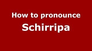 How to pronounce Schirripa