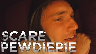 Scare PewDiePie ( Scare PewDiePie )