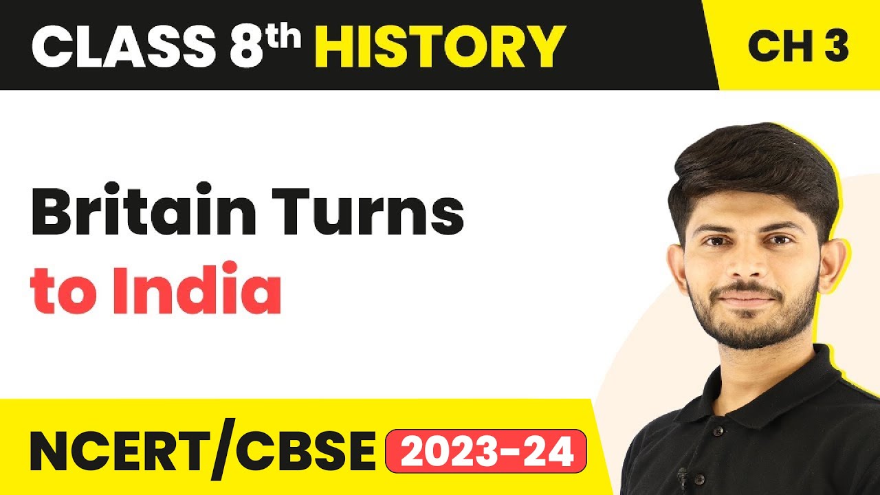 Britain Turns to India - Ruling the Countryside | Class 8 History