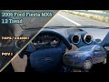 2006 Ford Fiesta 1 3 Trend POV Test Drive 290 000km Autobahn 4K