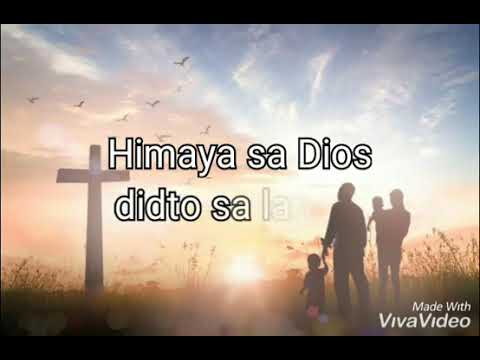 HIMAYA SA DIYOS DIDTO SA LANGIT with lyrics| Jhacky23