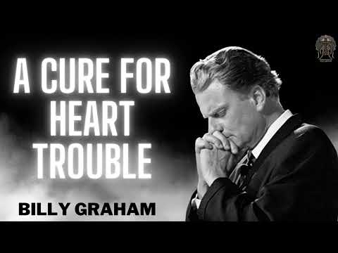 Billy Graham Full Sermon 2024  -  A Cure for Heart Trouble