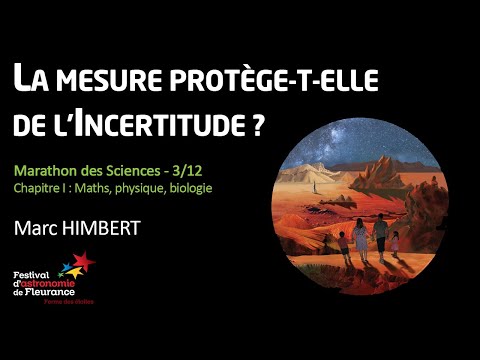 Science Marathon - Does measurement protect against uncertainty? - Marc HIMBERT