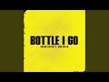 Bottle I Go (feat. Don Green)