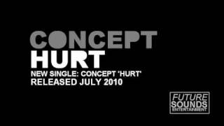Concept - Hurt: Released July 2010