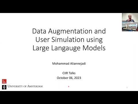 CIIR Talk Series - 10/6/2023 - Mohammad Aliannejadi - Data Augmentation & User Simulation using LLMs
