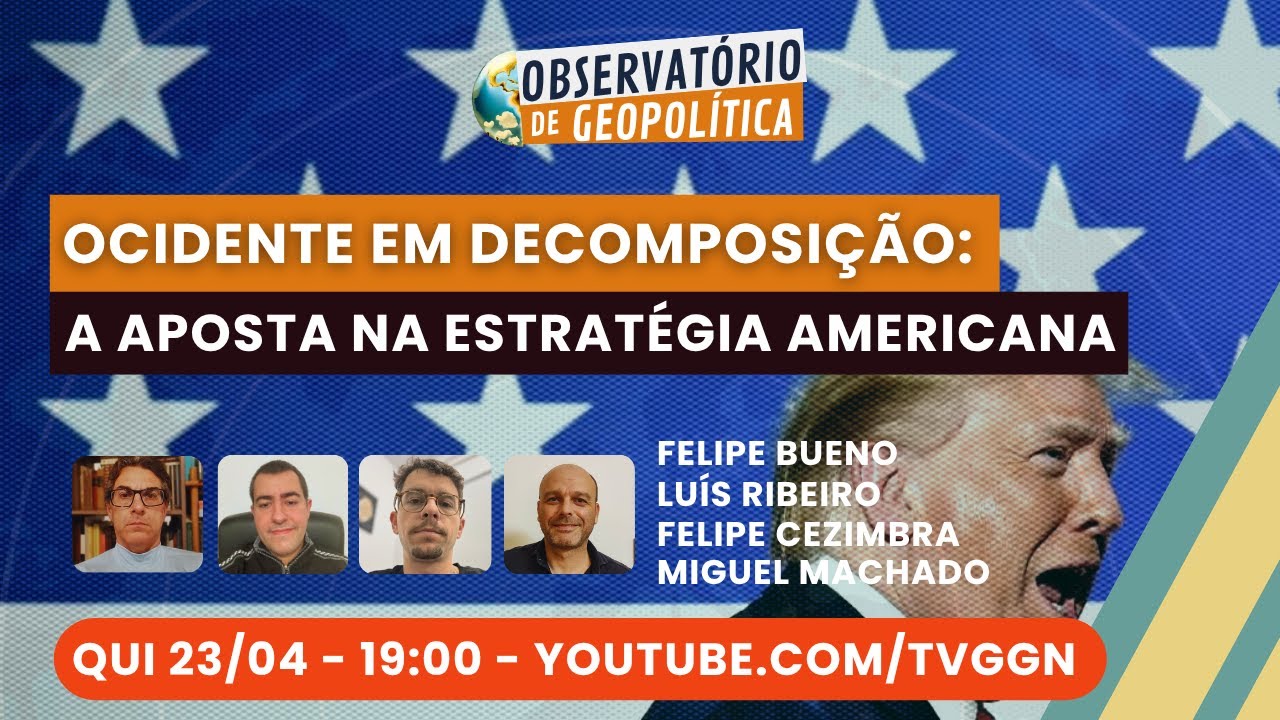 Ocidente em decomposição: a aposta na estratégia americana | Observatório de Geopolítica - 23/04/26