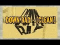 Dreamville - Down Bad (ft. JID, Bas, J.Cole, EARTHGANG, & Young Nudy [CLEAN]