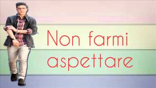 IL VOLO Non Farmi Aspettare (Lyrics)